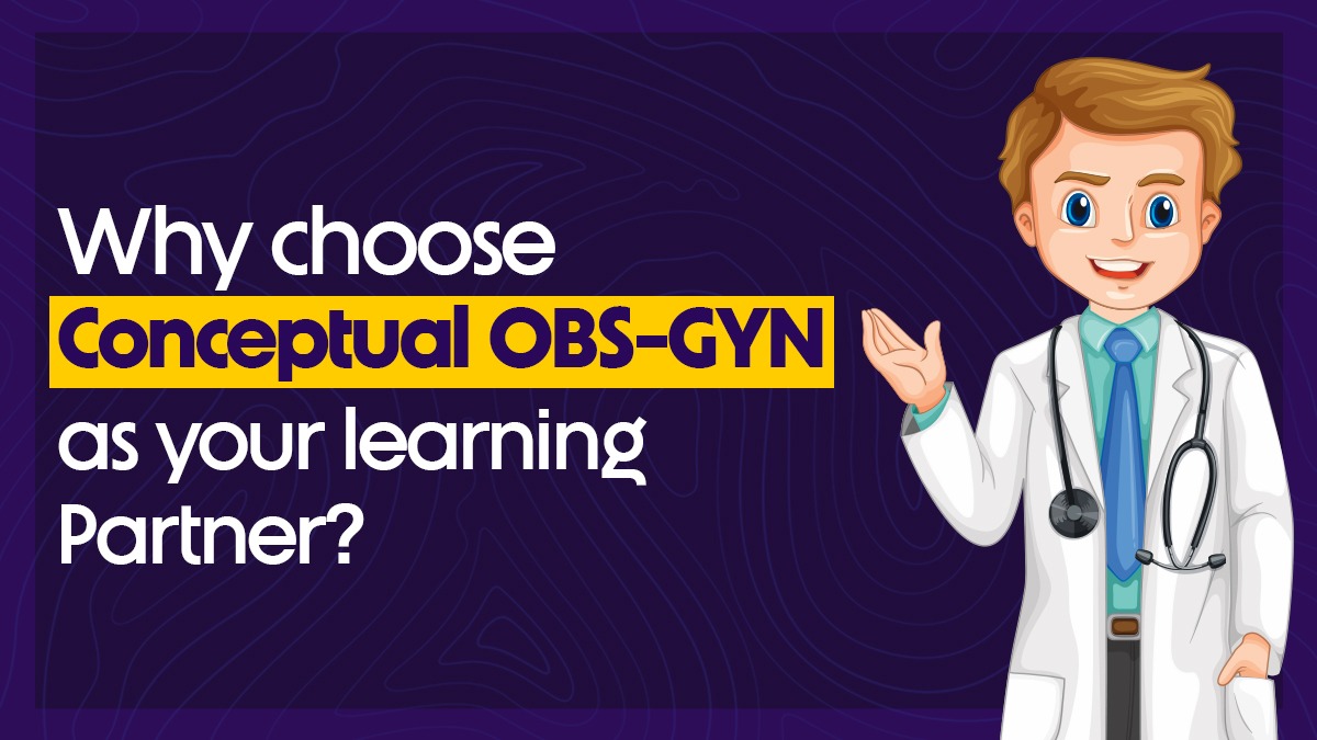 Why choose Conceptual OBS-GYN as your learning Partner?